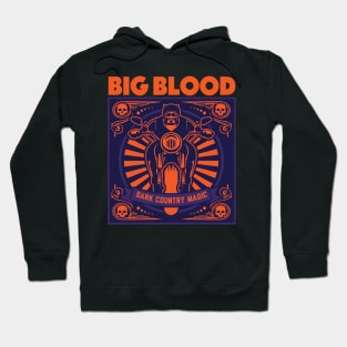 big blood dark country magic Hoodie